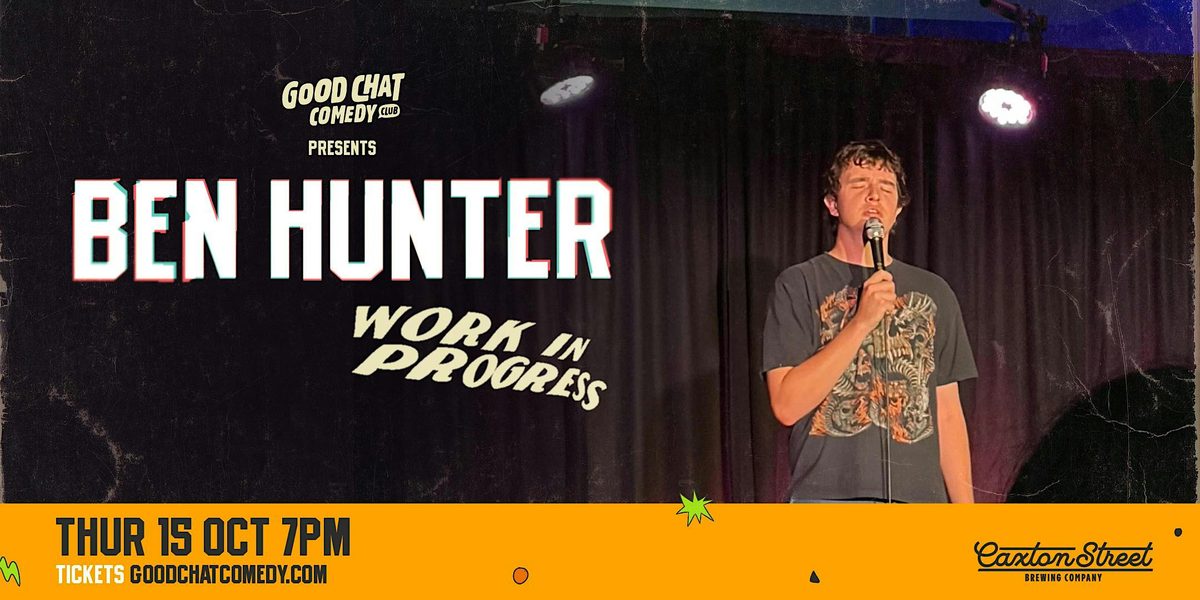Ben Hunter | Work In Progress