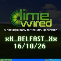 LIMEWIRED: A 2000s Nostalgia Party - Belfast