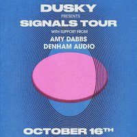 DUSKY Signals Tour w/ Danza x SuNKeN
