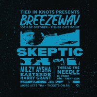 Breezeway presents: Skeptic