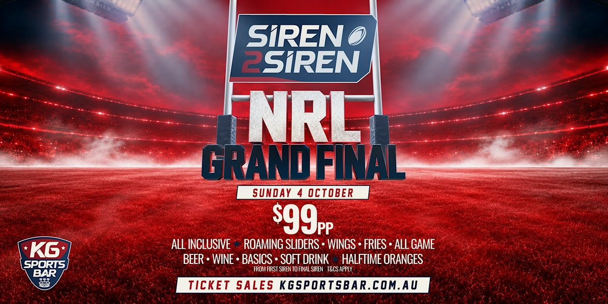 Siren 2 Siren: NRL Grand Final 2026 at KG Sports Bar