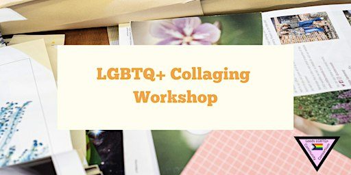 LGBTQ+ Collaging Workshop at Leftbank