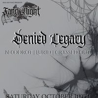 Fang Night: Denied Legacy, Bloodroot, Lurid, Crxssed Out