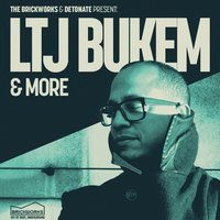 Detonate x The Brickworks: LTJ BUKEM