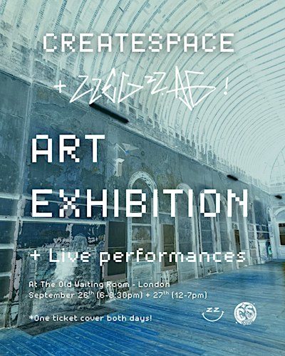 CREATESPACE x ZZEG ZZAG - Art Exhibition at The Old Waiting Room!