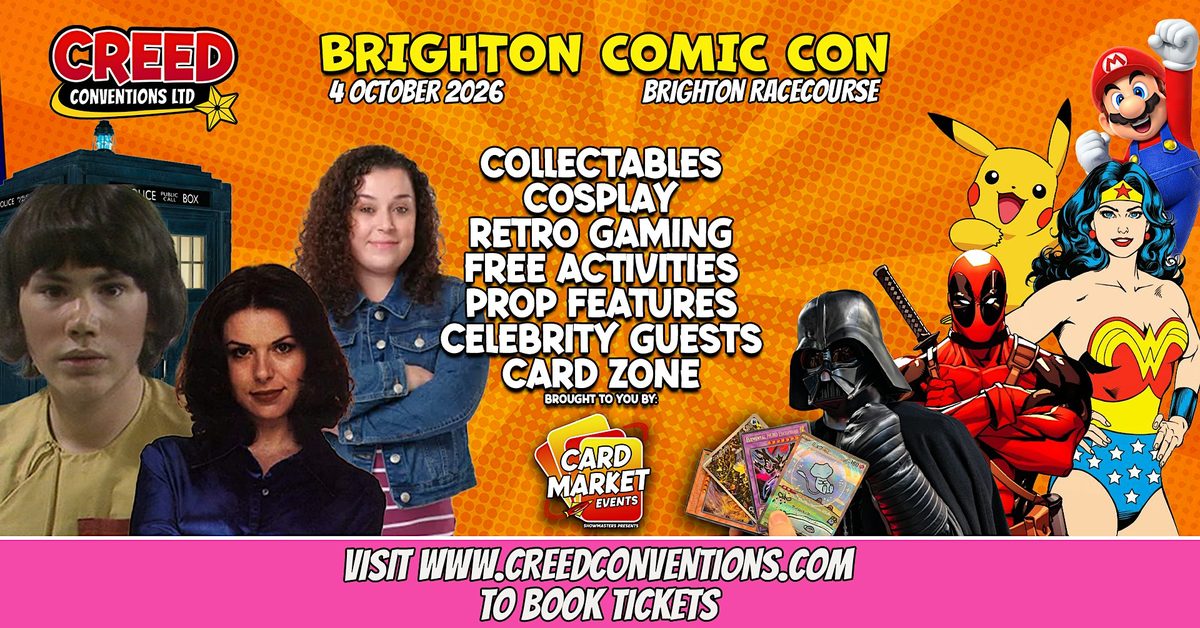 Brighton Creed Comic Con - October 2026