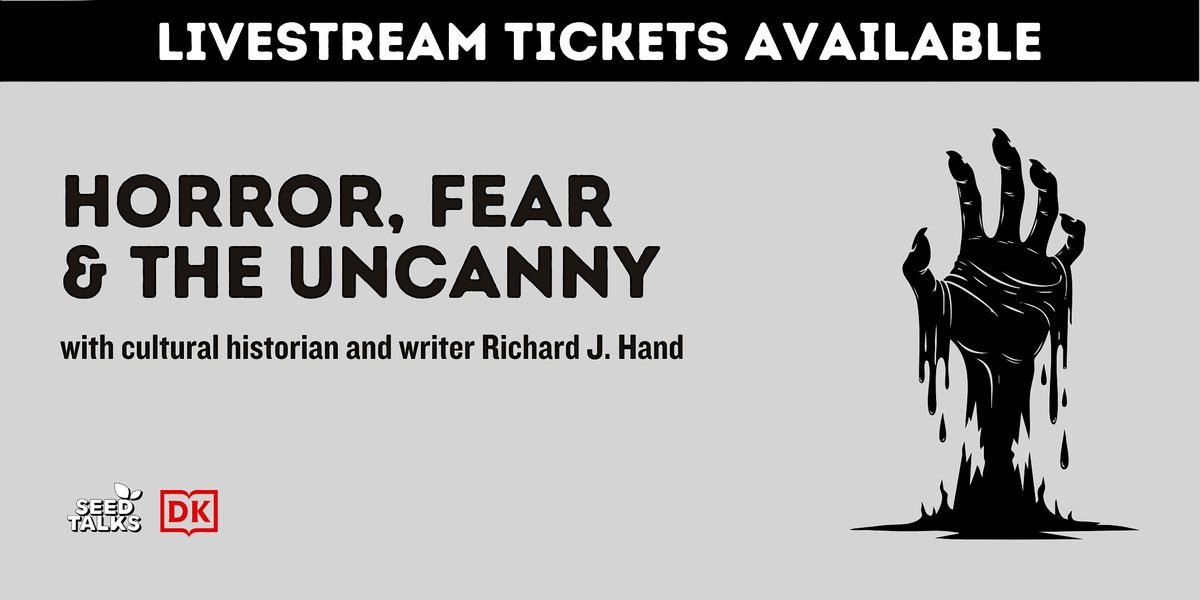 Horror, Fear & the Uncanny