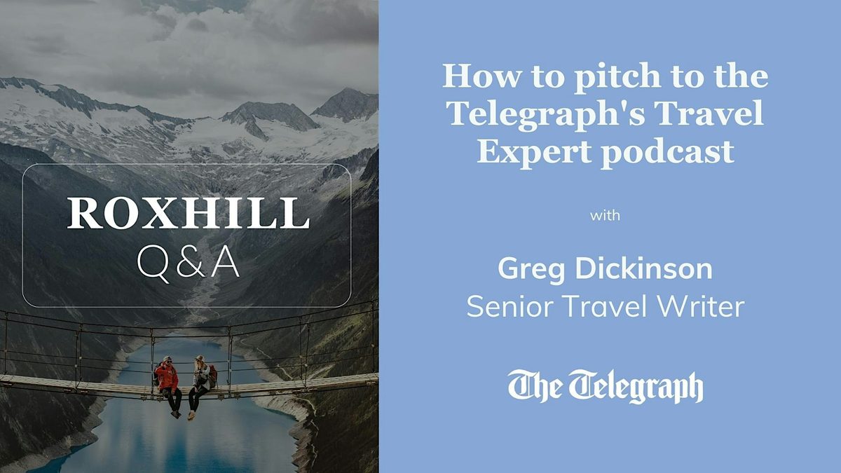 Q&A: How to pitch to the Telegraph's Travel Expert podcast