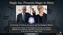 Magic In Mind: An Evening of Trickery, Deception & Psychological Illusion