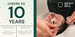 Birthday Celebration - 10 Years of Hawthorne Skin & Beauty
