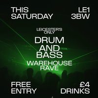 DNB WAREHOUSE RAVE | Free entry | £4 Drinks