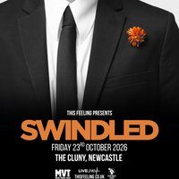 Swindled - Newcastle