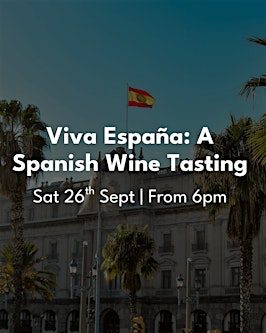 Viva España: A Spanish Wine Tasting
