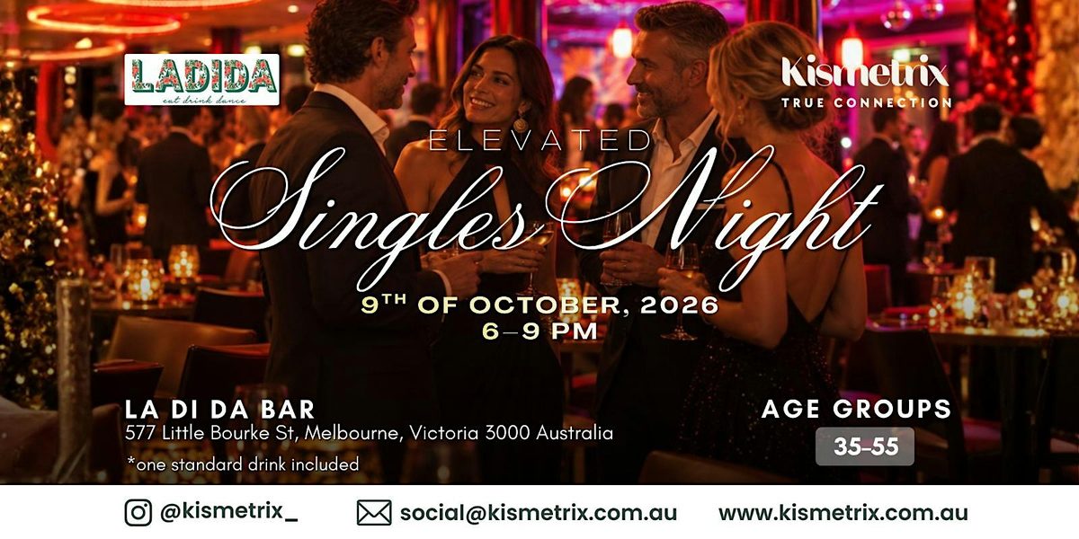 Oct 9 | Melbourne Singles Night 35–55 | Friday Drinks at La Di Da