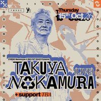 Takuya Nakamura [Live] & Supports