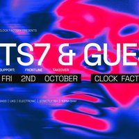 Clock Factory Presents: TS7, Frontline Takeover & More