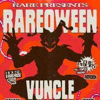 RAREOWEEN // Vuncle + Whos Fault
