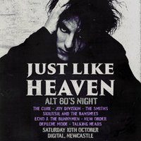 Just Like Heaven - Alt 80's Night (Newcastle)