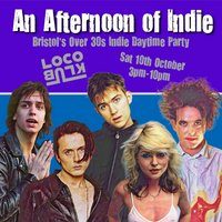 An Afternoon of Indie: BRISTOL (over 30s only), 3pm-7pm