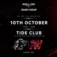 Rush Hour X Roll On | House Event