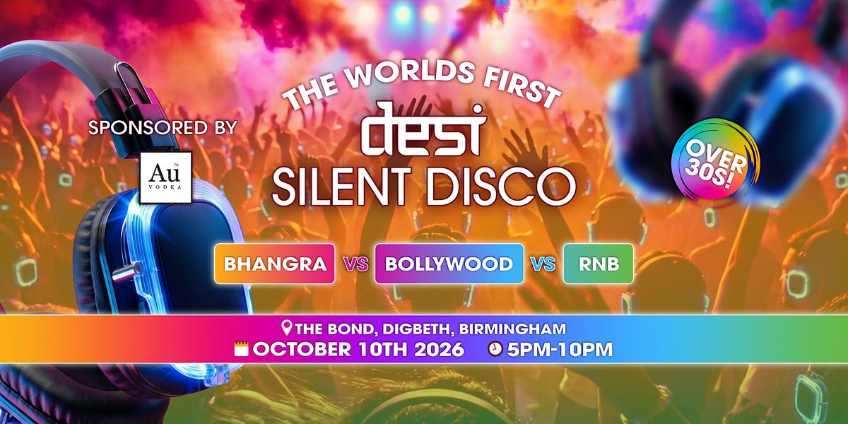 DAY SESSIONS Presents: DESI SILENT DISCO - Birmingham - 2026