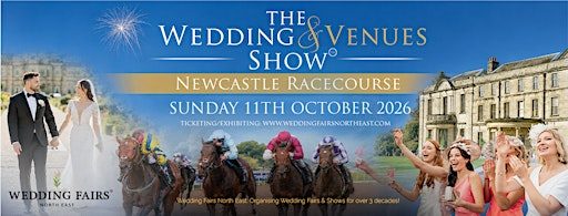 The Wedding and Venues Show at Newcastle Racecourse Sun 11th October 2026
