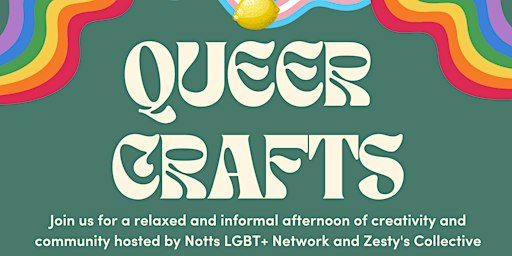 Queer Crafts with Notts LGBT+ Network and Zesty's Collective