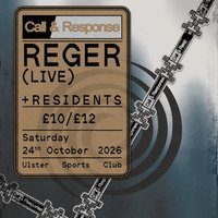 Call & Response Presents: Reger (Live)
