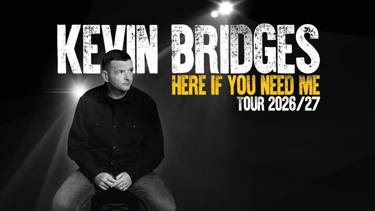 Kevin Bridges - Here If You Need Me