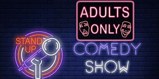 ADULTS ONLY Comedy Showcase