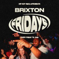 Brixton Fridays: Hip Hop, R&B & Afrobeats ‘til 3AM