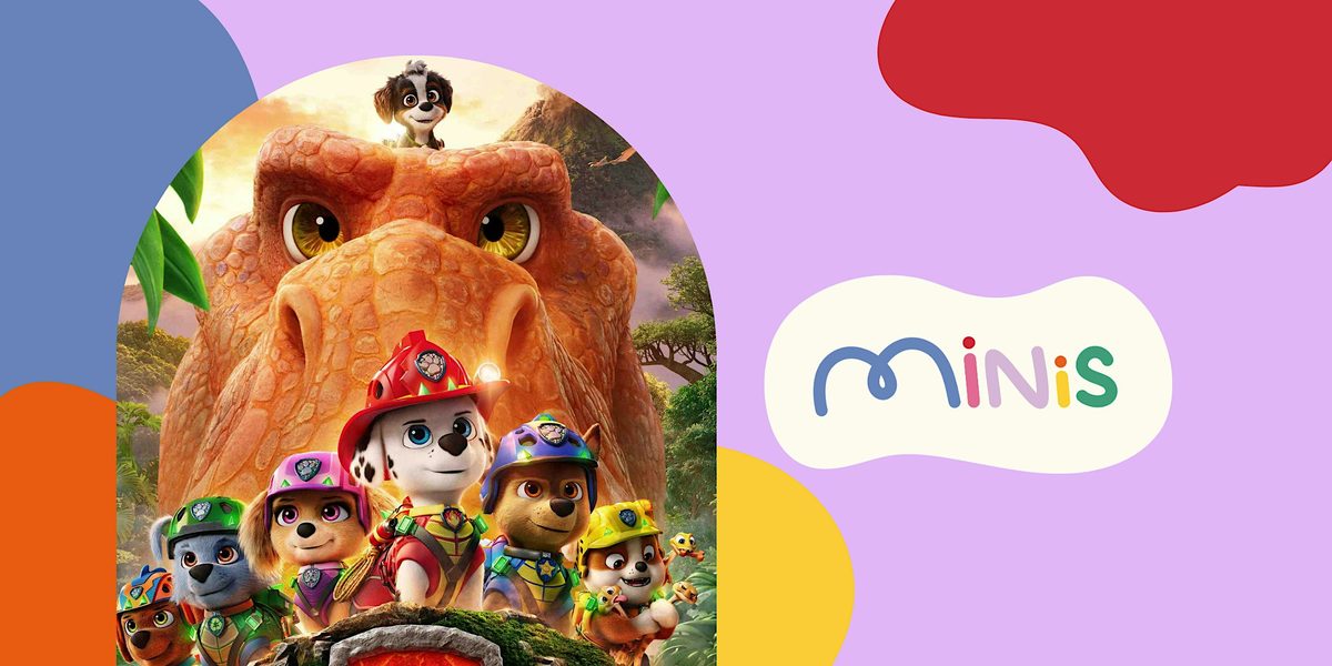 Minis Family Movie Sessions: Paw Patrol: The Dino Movie
