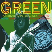 Green - A tribute to Peter Greens Fleetwoodmac