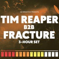 160 Brighton presents: Tim Reaper b2b Fracture (3-hour set)