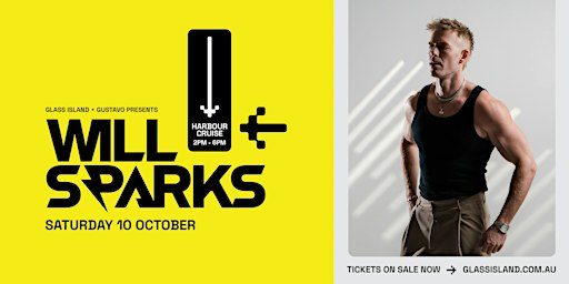 Glass Island + Gustavo pres. WILL SPARKS