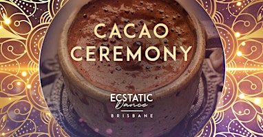 Cacao Ceremony | Ecstatic Dance | Sound Healing