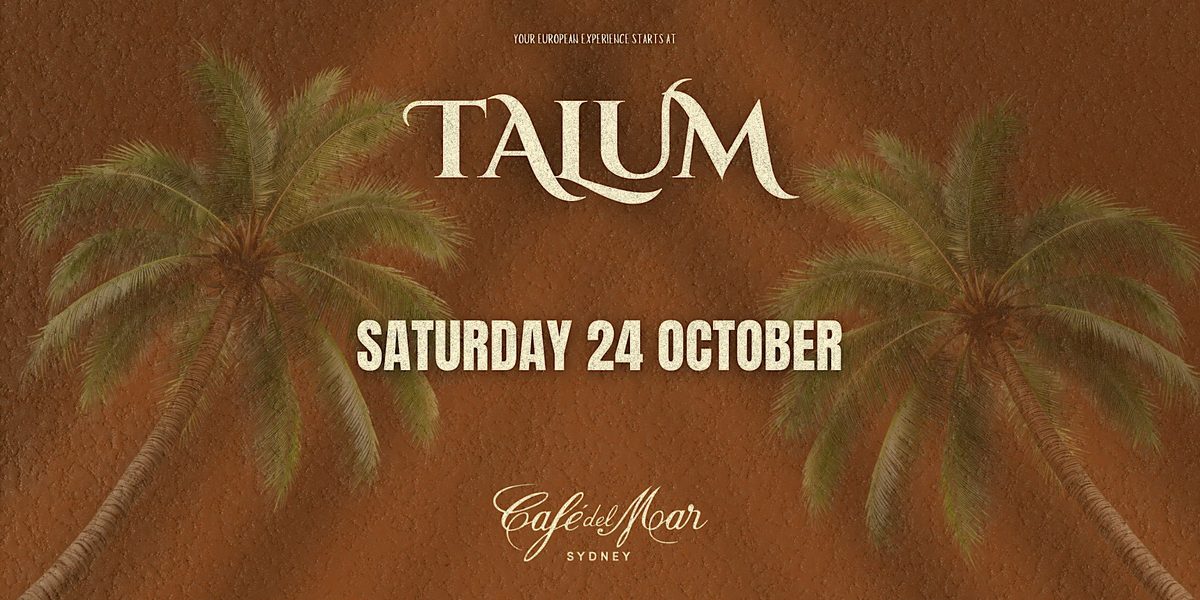 TALUM AUSTRALIA: Cafe Del Mar - Saturday 24 October