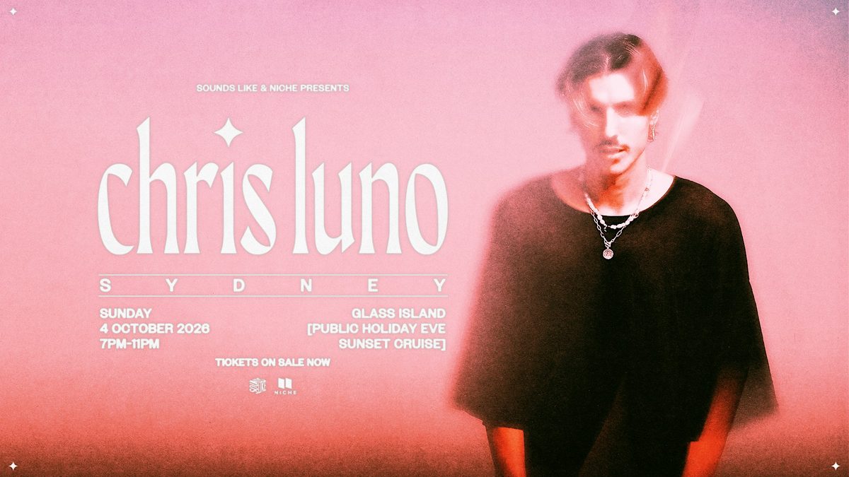 Chris Luno - Sunset Cruise (Public Holiday Eve)