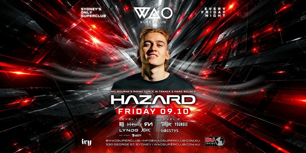 FRI 09 OCT - DJ HAZARD @ WAO SUPERCLUB