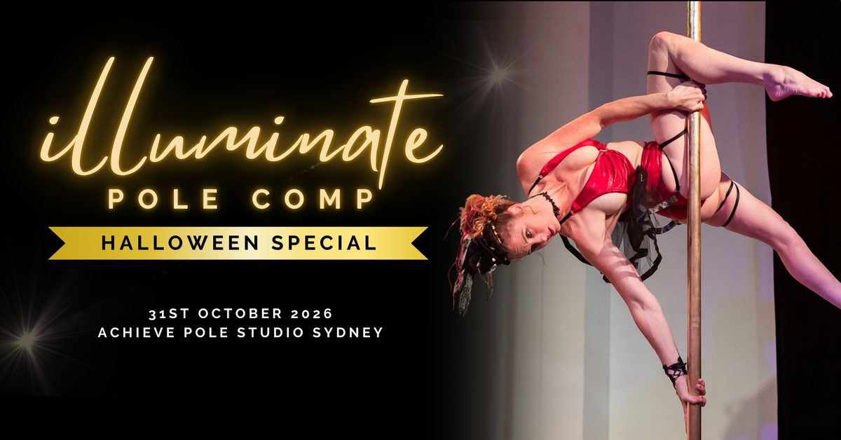 Illuminate Pole Comp (Halloween Special) 31st October 2026