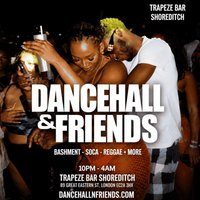 DANCEHALL & FRIENDS - Bashment, Soca, Reggae