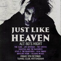 Just Like Heaven - Alt 80's Night (Nottingham)