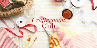 Crafternoon Club with Geneva Vanderzeil & Dilmah