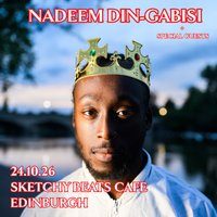 Nadeem Din-Gabisi + Jurnalist + Ria Andrews in Edinburgh!