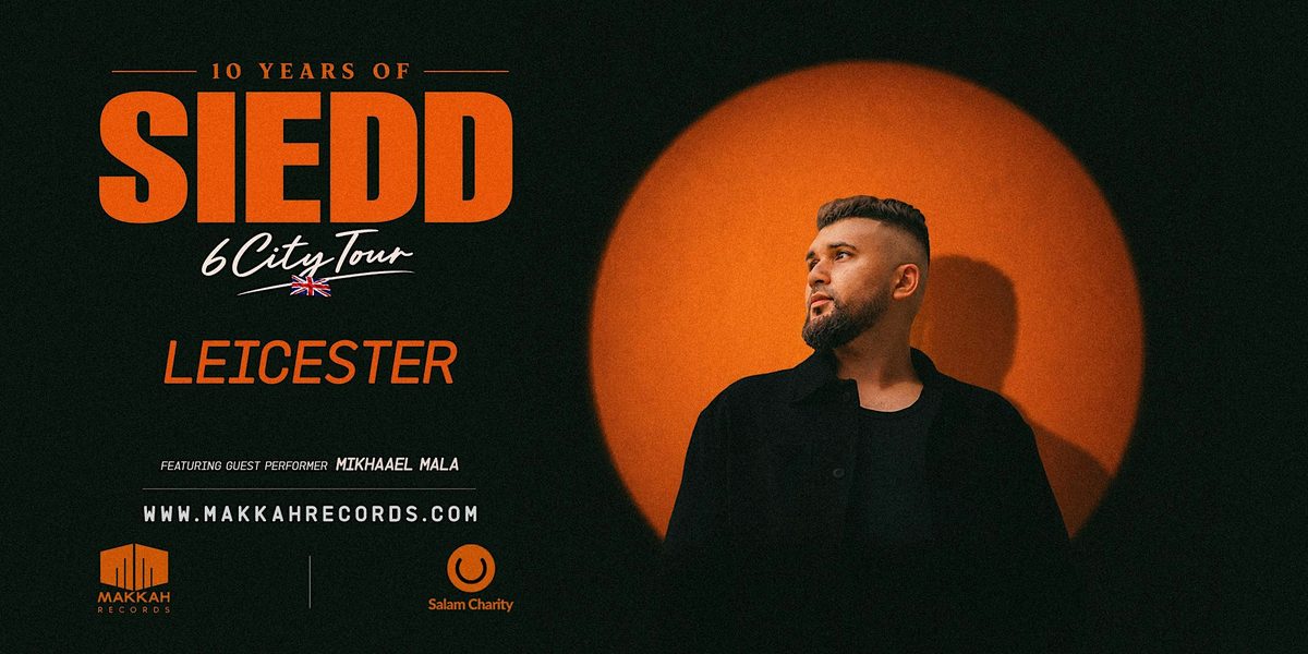 10 Years of Siedd Tour | Leicester