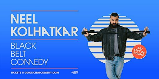 Neel Kolhatkar | Black Belt Comedy