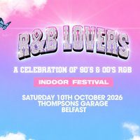 R&B Lovers - Saturday 10th October - Thompsons Belfast