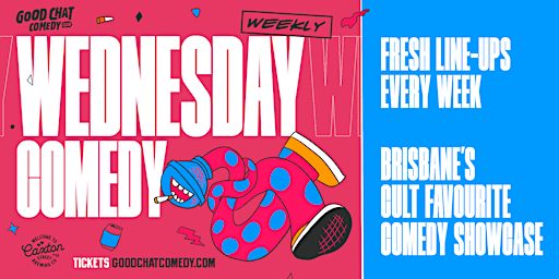 Wednesday Night Comedy @ Good Chat Comedy Club!