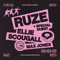 Always Original presents RUZE, Ellie Scougall + Special Guests