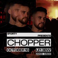 CHOPPER | Tech House | Leicester | £4 Drinks